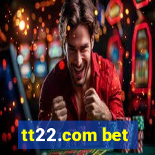 tt22.com bet